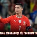 Các Huyền Thoại Bóng Đá Được Yêu Thích Nhất Thế Giới 2026